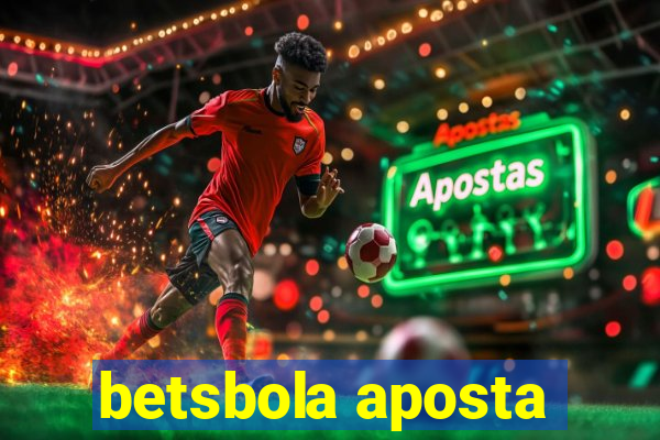 betsbola aposta